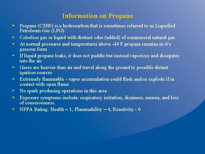 Information on Propane § § § § § Propane (C 3 H 8) is