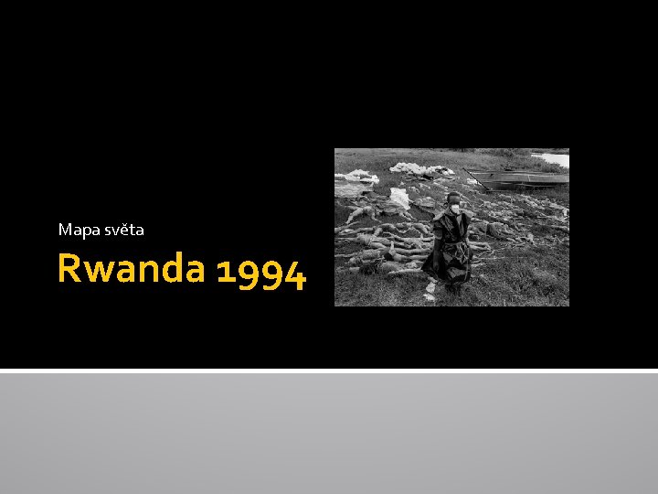 Mapa světa Rwanda 1994 