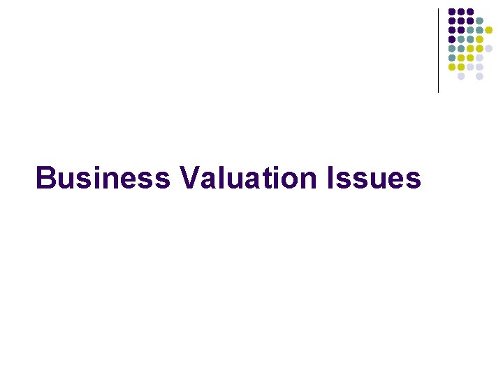 Business Valuation Issues 