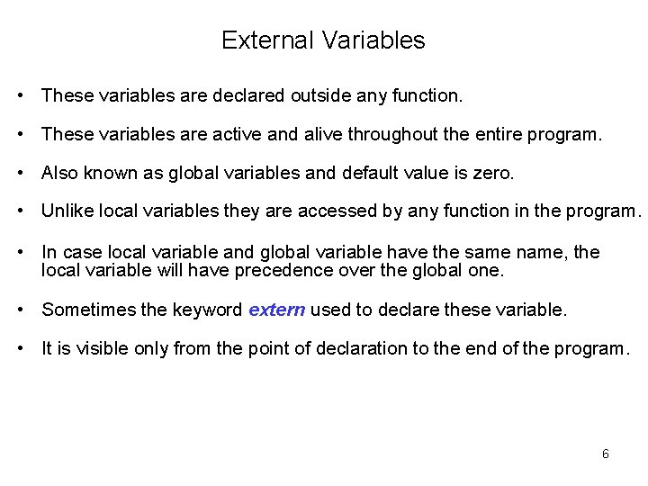Storage class in C Topics Automatic variables External