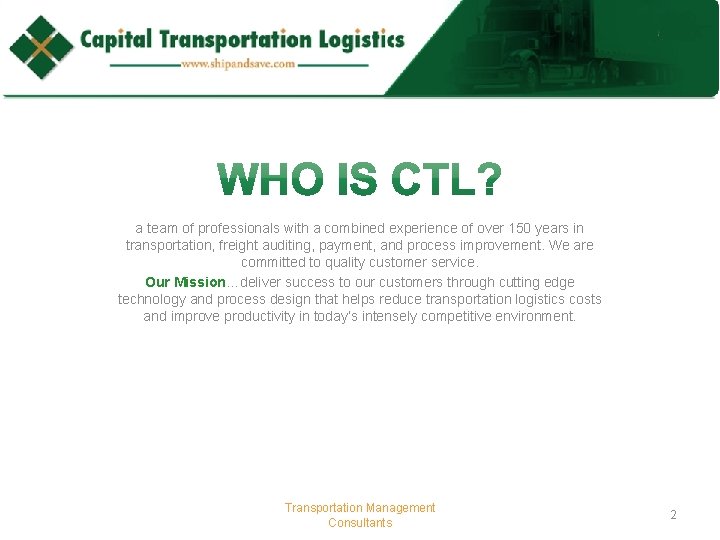 a team of professionals with a combined experience of over 150 years in transportation,