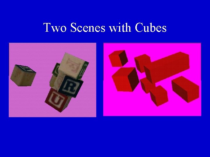 Two Scenes with Cubes 