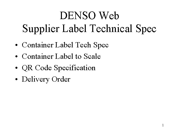 DENSO Web Supplier Label Technical Spec • • Container Label Tech Spec Container Label