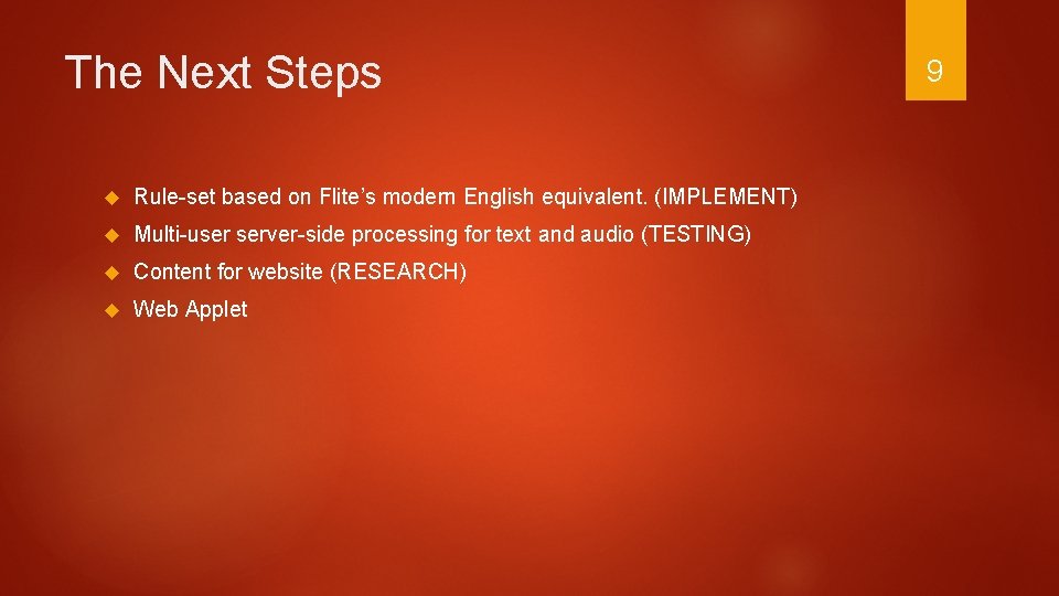 The Next Steps Rule-set based on Flite’s modern English equivalent. (IMPLEMENT) Multi-user server-side processing