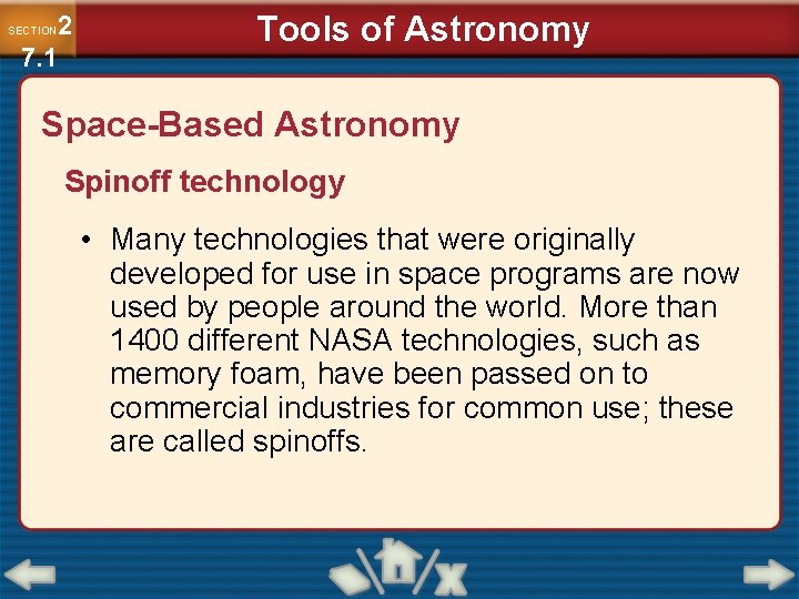 2 7. 1 SECTION Tools of Astronomy Space-Based Astronomy Spinoff technology • Many technologies