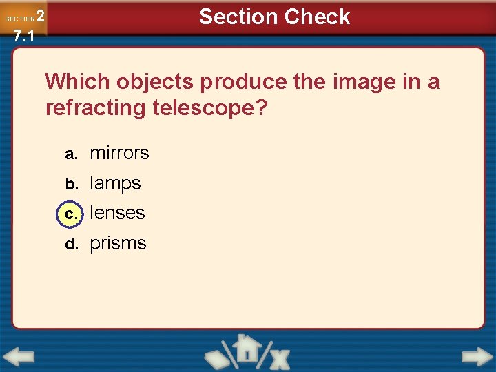 Section Check 2 7. 1 SECTION Which objects produce the image in a refracting