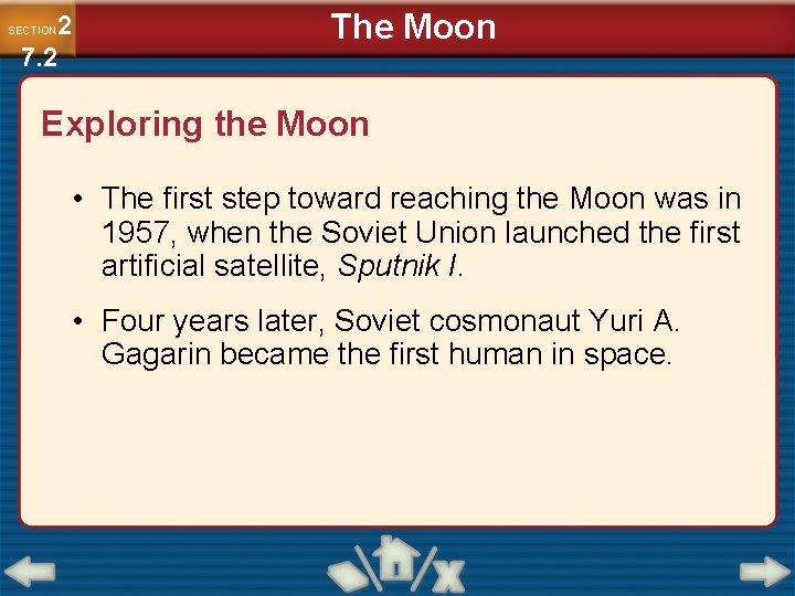 2 7. 2 SECTION The Moon Exploring the Moon • The first step toward