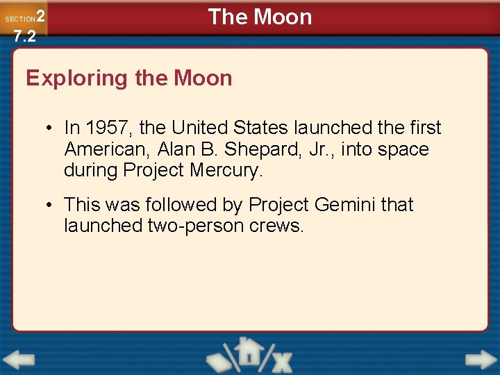 2 7. 2 SECTION The Moon Exploring the Moon • In 1957, the United