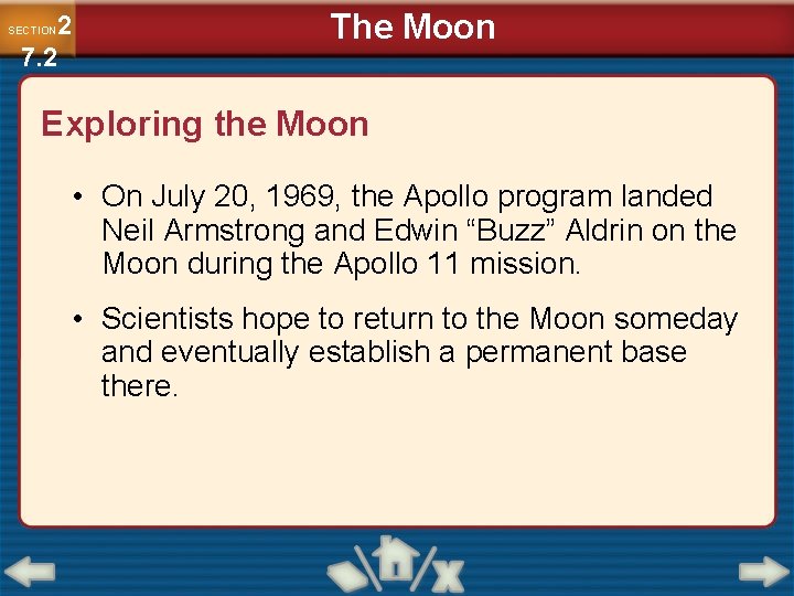 2 7. 2 SECTION The Moon Exploring the Moon • On July 20, 1969,