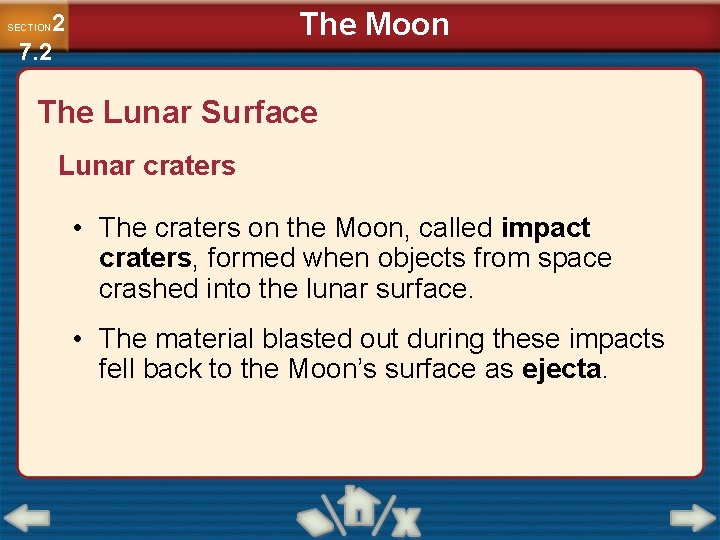 The Moon 2 7. 2 SECTION The Lunar Surface Lunar craters • The craters