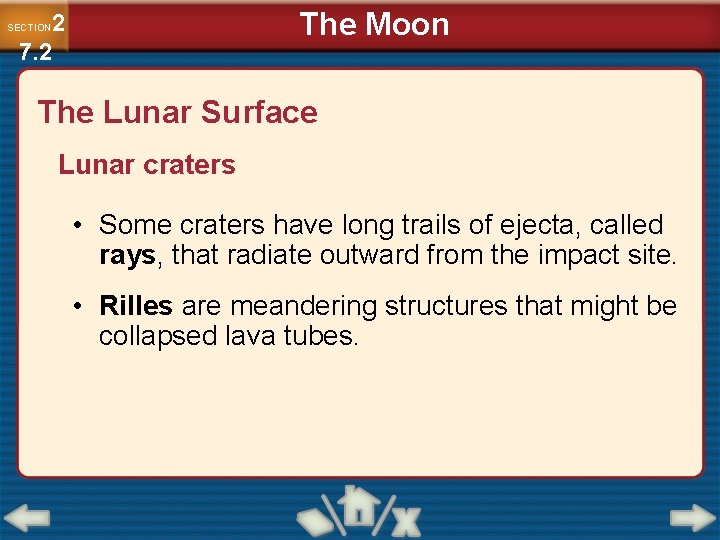 The Moon 2 7. 2 SECTION The Lunar Surface Lunar craters • Some craters