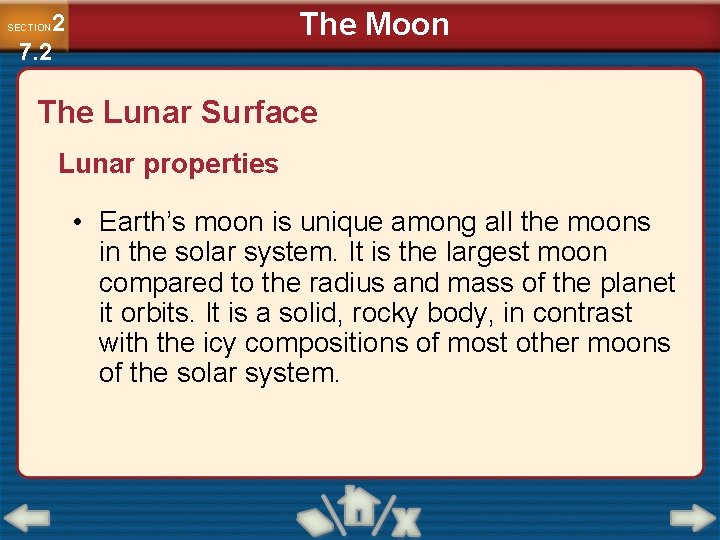 The Moon 2 7. 2 SECTION The Lunar Surface Lunar properties • Earth’s moon