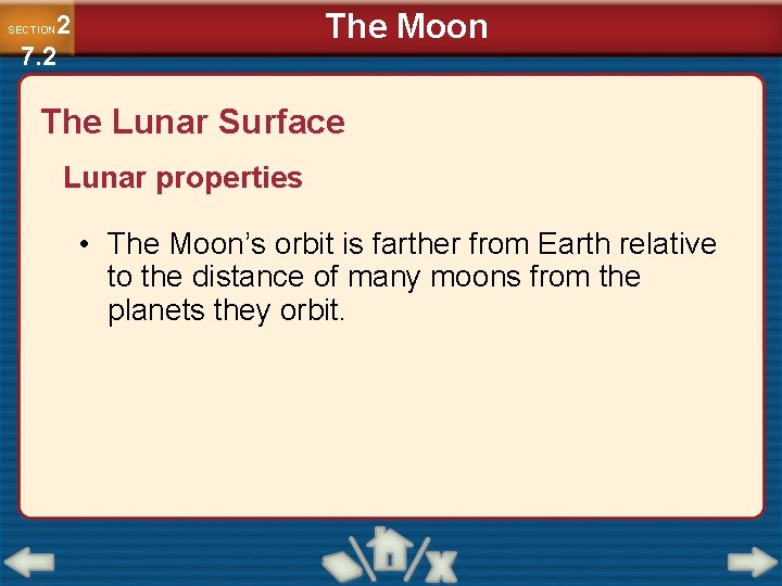 The Moon 2 7. 2 SECTION The Lunar Surface Lunar properties • The Moon’s