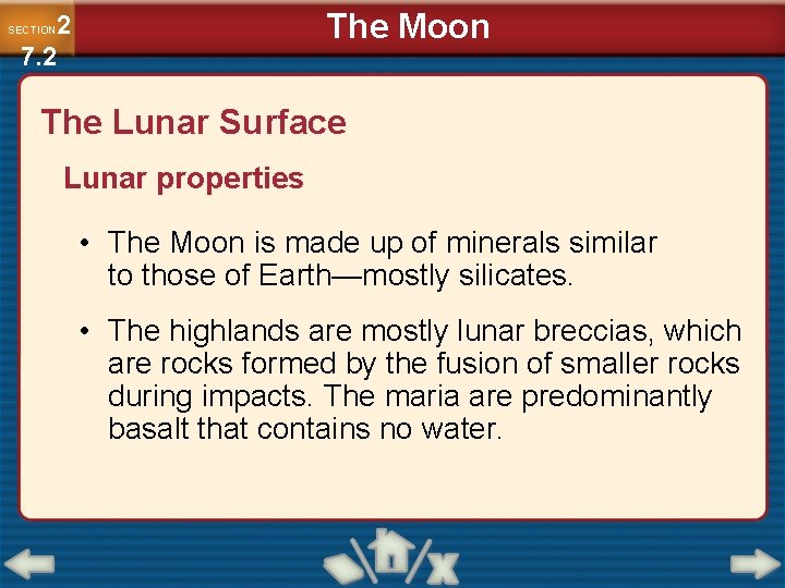 The Moon 2 7. 2 SECTION The Lunar Surface Lunar properties • The Moon