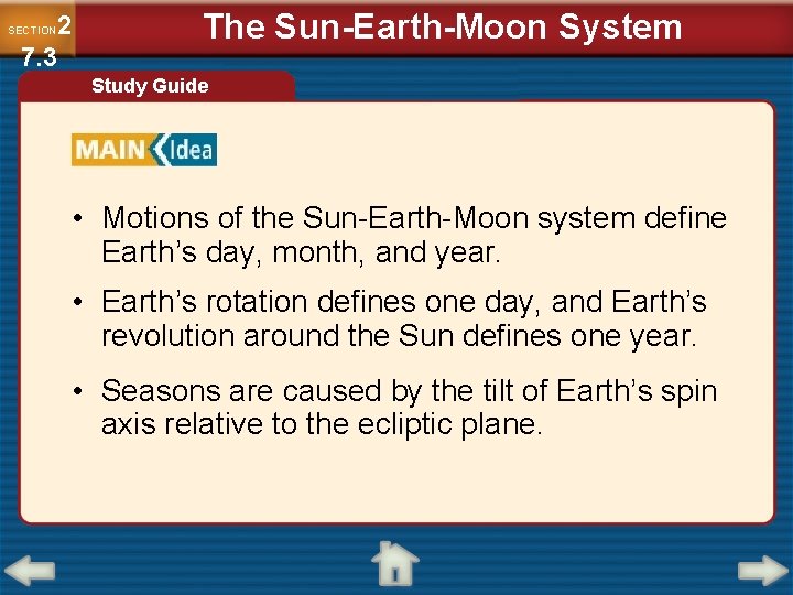 2 7. 3 SECTION The Sun-Earth-Moon System Study Guide • Motions of the Sun-Earth-Moon