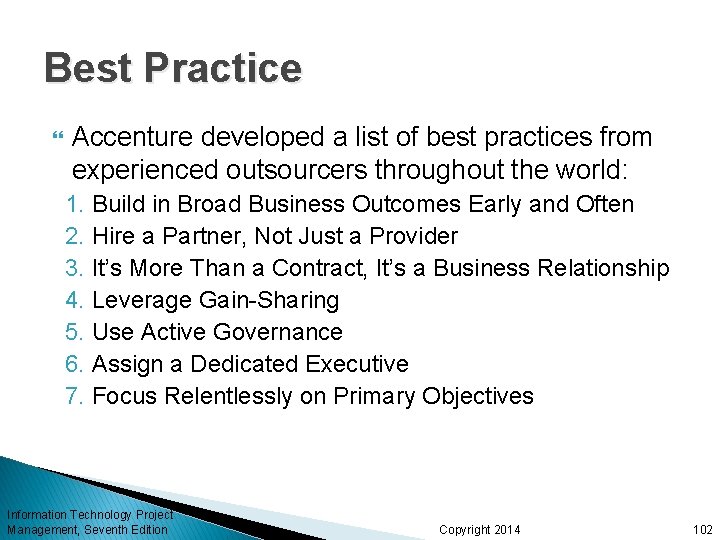 Best Practice Accenture developed a list of best practices from experienced outsourcers throughout the