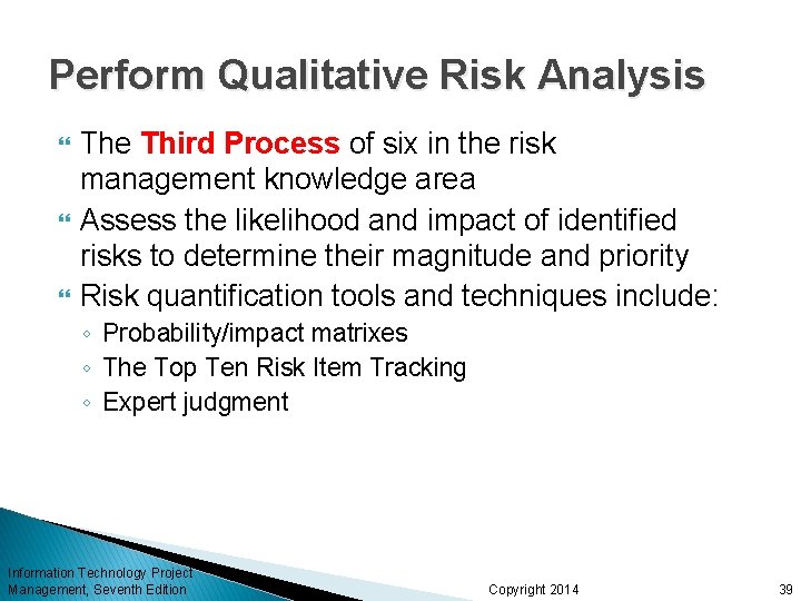 Perform Qualitative Risk Analysis The Third Process of six in the risk management knowledge