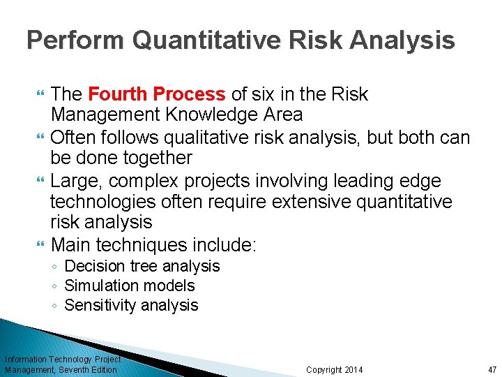 Perform Quantitative Risk Analysis The Fourth Process of six in the Risk Management Knowledge