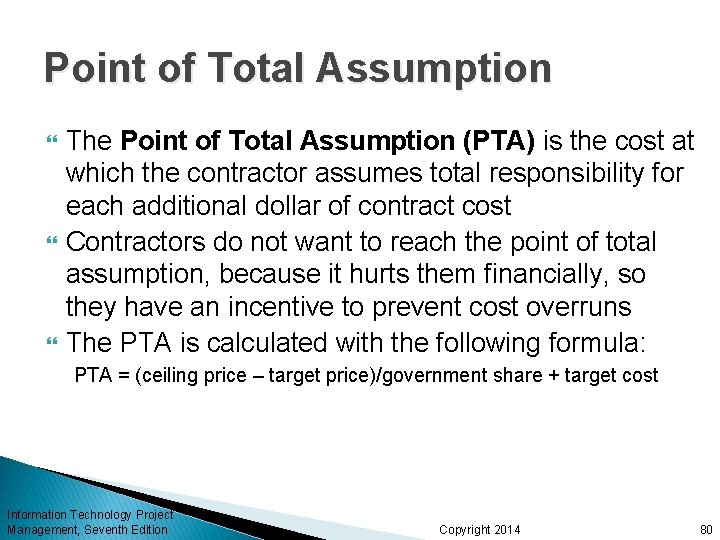 Point of Total Assumption The Point of Total Assumption (PTA) is the cost at