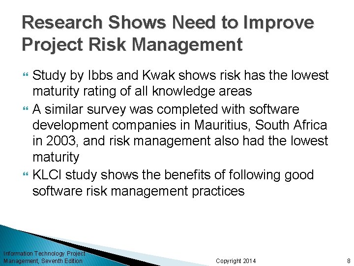 Research Shows Need to Improve Project Risk Management Study by Ibbs and Kwak shows