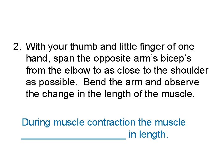 2. With your thumb and little finger of one hand, span the opposite arm’s