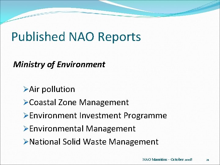 Published NAO Reports Ministry of Environment ØAir pollution ØCoastal Zone Management ØEnvironment Investment Programme