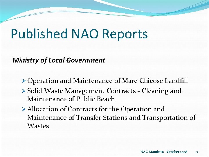 Published NAO Reports Ministry of Local Government Ø Operation and Maintenance of Mare Chicose
