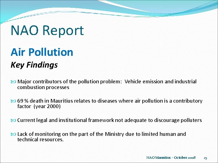 NAO Report Air Pollution Key Findings Major contributors of the pollution problem: Vehicle emission