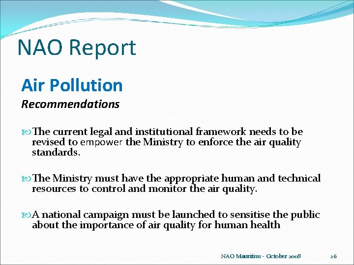 NAO Report Air Pollution Recommendations The current legal and institutional framework needs to be