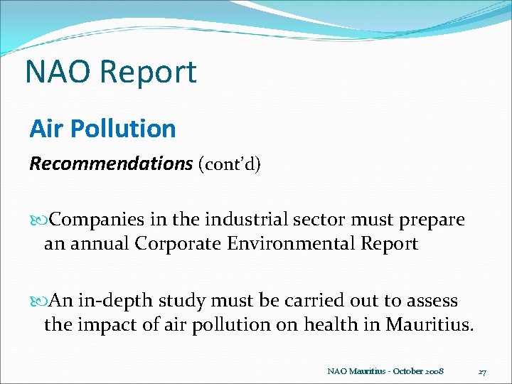 NAO Report Air Pollution Recommendations (cont’d) Companies in the industrial sector must prepare an