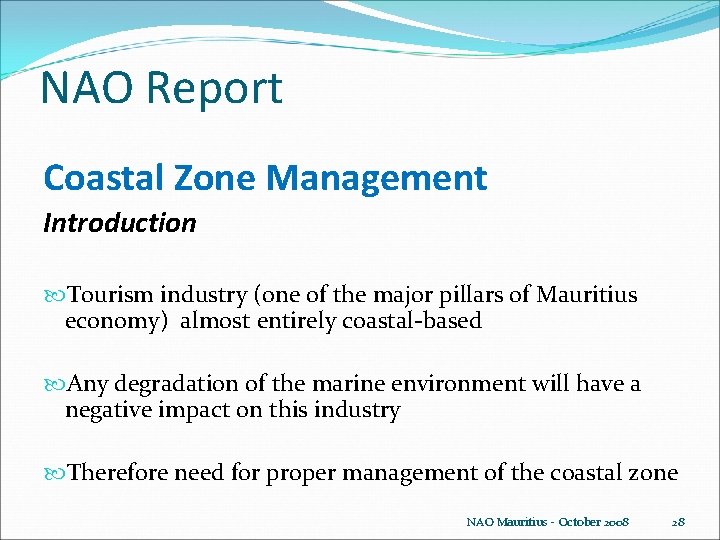 NAO Report Coastal Zone Management Introduction Tourism industry (one of the major pillars of