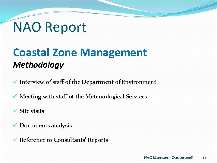 NAO Report Coastal Zone Management Methodology ü Interview of staff of the Department of