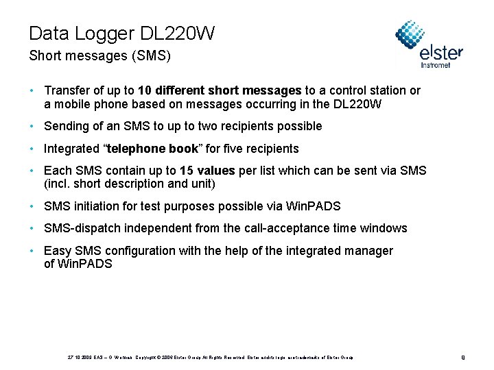 Data Logger DL 220 W Short messages (SMS) • Transfer of up to 10