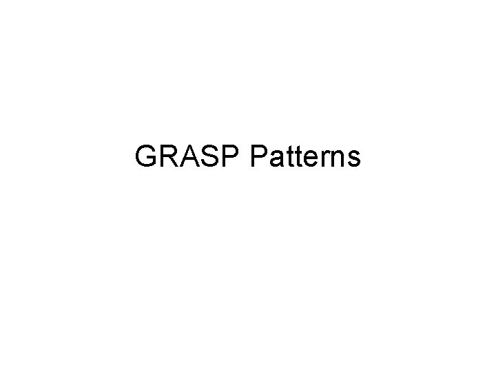 GRASP Patterns 