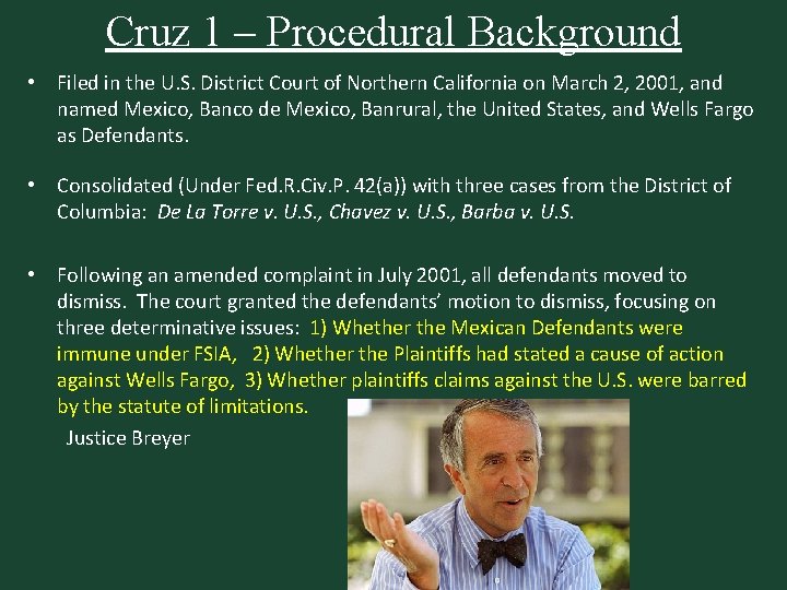 Cruz 1 – Procedural Background • Filed in the U. S. District Court of