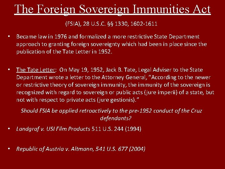 The Foreign Sovereign Immunities Act (FSIA), 28 U. S. C. §§ 1330, 1602 -1611