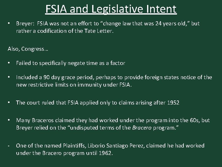 FSIA and Legislative Intent • Breyer: FSIA was not an effort to “change law