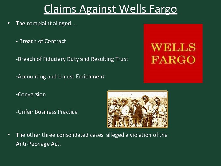 Claims Against Wells Fargo • The complaint alleged…. - Breach of Contract -Breach of