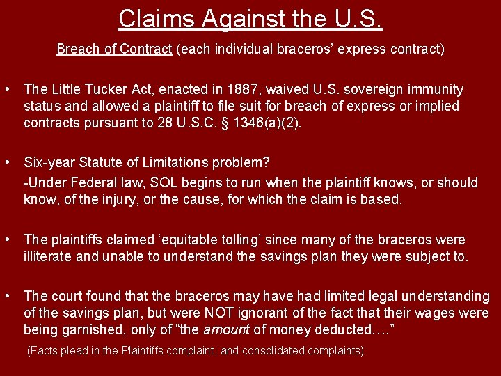 Claims Against the U. S. Breach of Contract (each individual braceros’ express contract) •