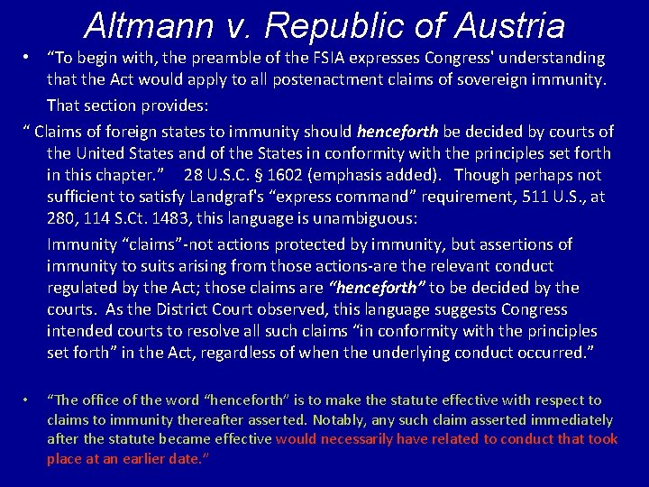 Altmann v. Republic of Austria • “To begin with, the preamble of the FSIA