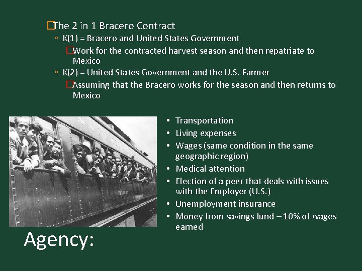 �The 2 in 1 Bracero Contract ◦ K(1) = Bracero and United States Government