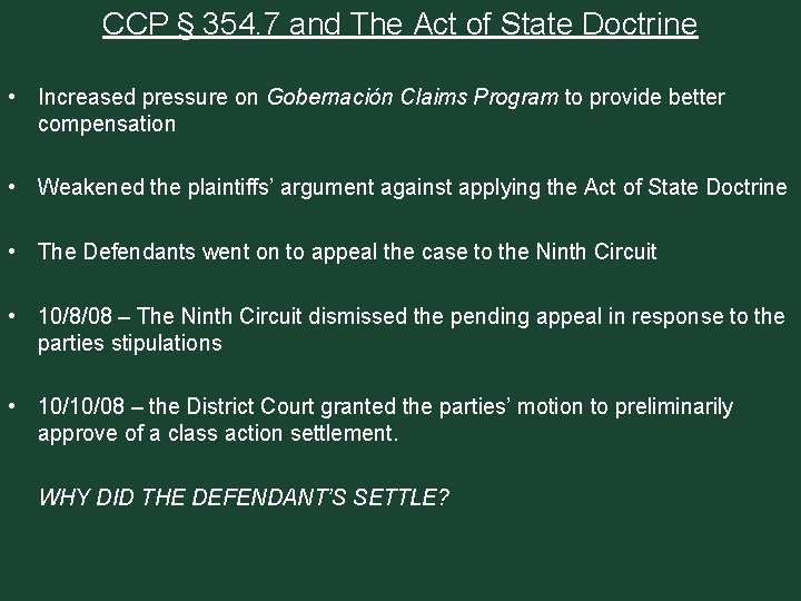 CCP § 354. 7 and The Act of State Doctrine • Increased pressure on