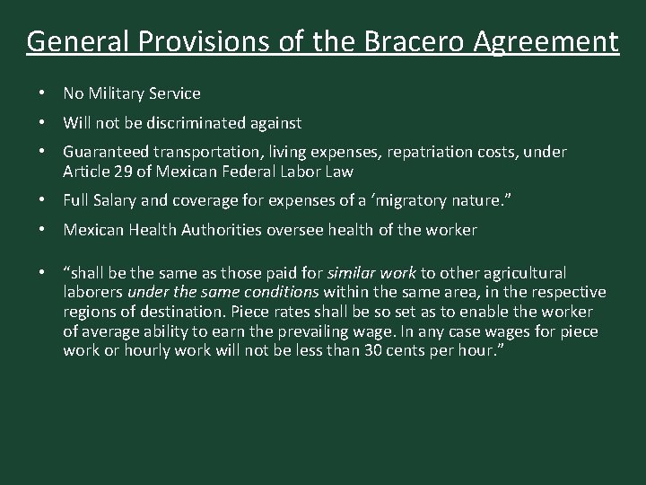 General Provisions of the Bracero Agreement • No Military Service • Will not be