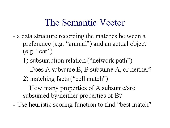 The Semantic Vector - a data structure recording the matches between a preference (e.