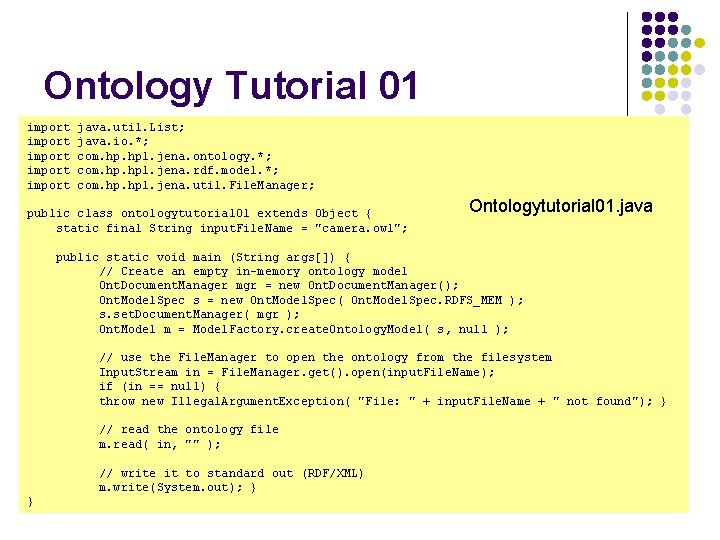 Ontology Tutorial 01 import import java. util. List; java. io. *; com. hpl. jena. Ontology Tutorial 01 import import java. util. List; java. io. *; com. hpl. jena.