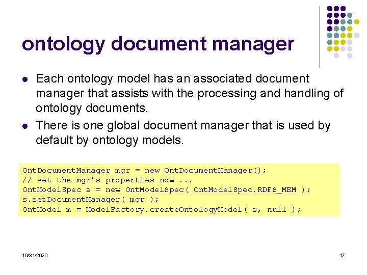 ontology document manager l l Each ontology model has an associated document manager that ontology document manager l l Each ontology model has an associated document manager that