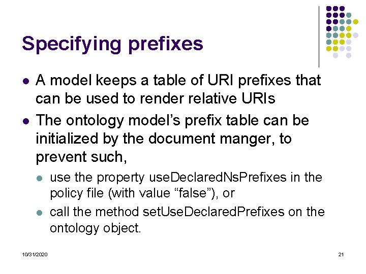 Specifying prefixes l l A model keeps a table of URI prefixes that can Specifying prefixes l l A model keeps a table of URI prefixes that can