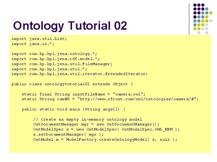 Ontology Tutorial 02 import java. util. List; import java. io. *; import import com. Ontology Tutorial 02 import java. util. List; import java. io. *; import import com.