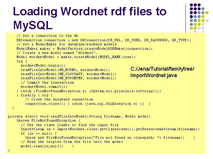 Loading Wordnet rdf files to My. SQL // Get a connection to the db Loading Wordnet rdf files to My. SQL // Get a connection to the db