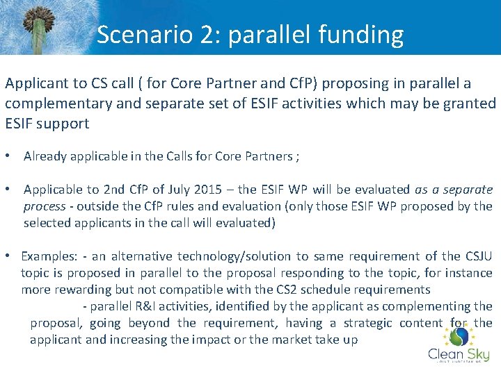 Scenario 2: parallel funding Applicant to CS call ( for Core Partner and Cf.
